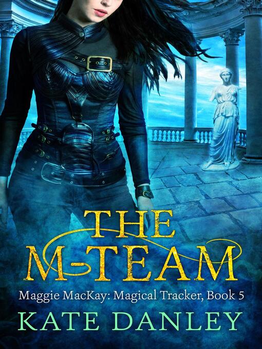 Title details for The M-Team by Kate Danley - Available